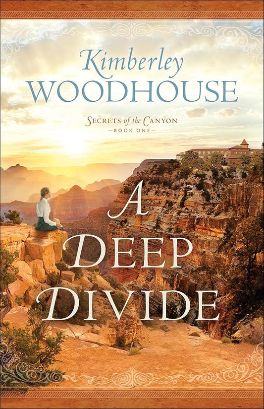 A Deep Divide: (A Grand Canyon Historical Romance Series Set at Early 1900's El Tovar Hotel) (Secrets of the Canyon) cover image