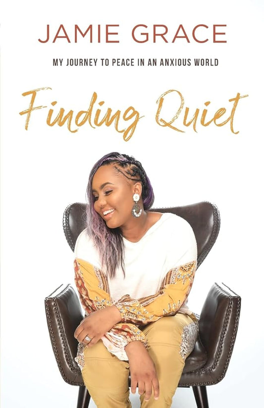 Finding Quiet: My Journey to Peace in an Anxious World cover image