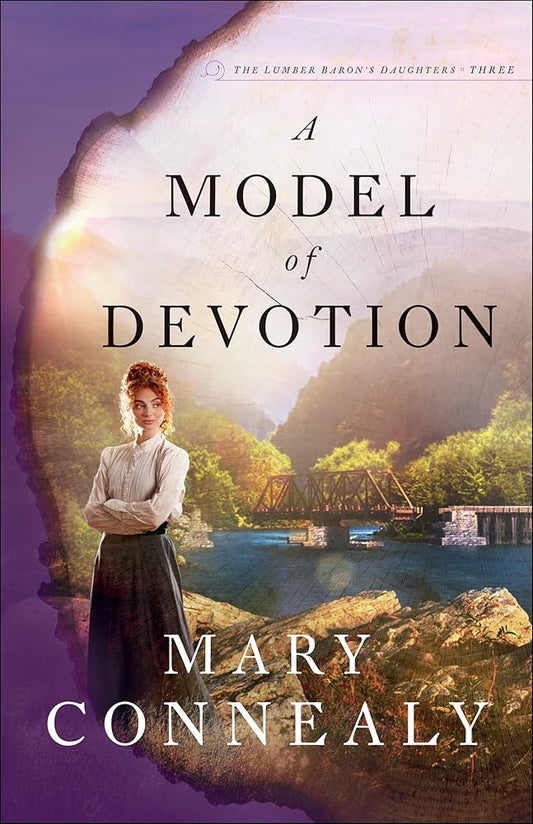A Model of Devotion: (An Inspirational Historical Western Mountain Romance & Family Drama) (The Lumber Baron's Daughters) cover image