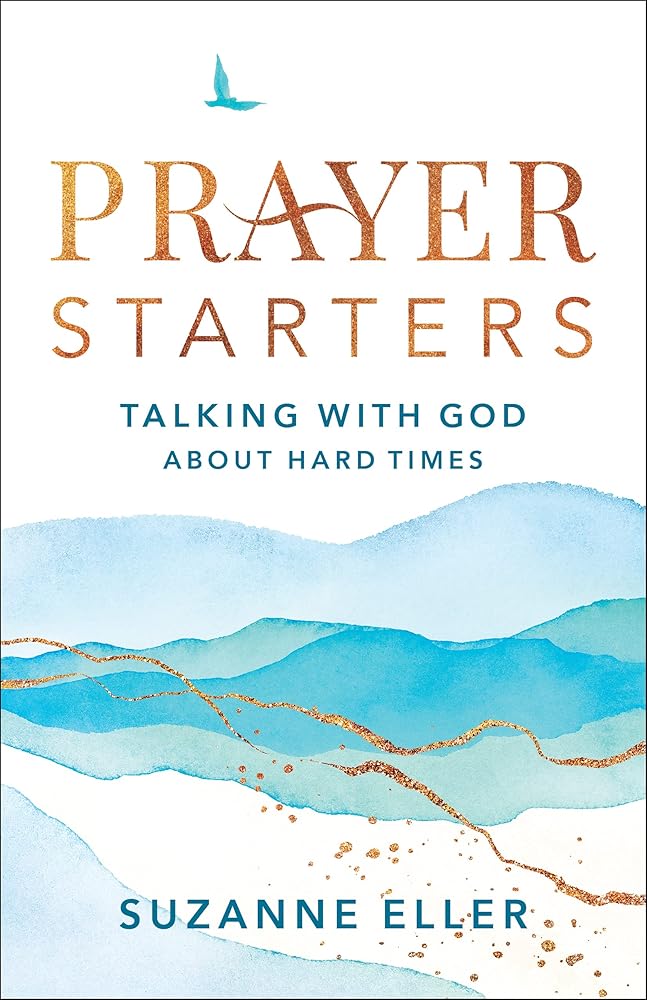Prayer Starters: Talking with God about Hard Times cover image