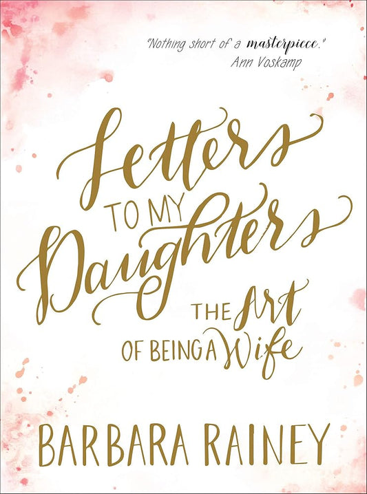 Letters to My Daughters: The Art of Being a Wife cover image