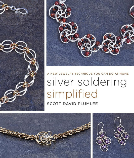 Silver Soldering Simplified: A New Jewelry Technique You Can Do at Home cover image