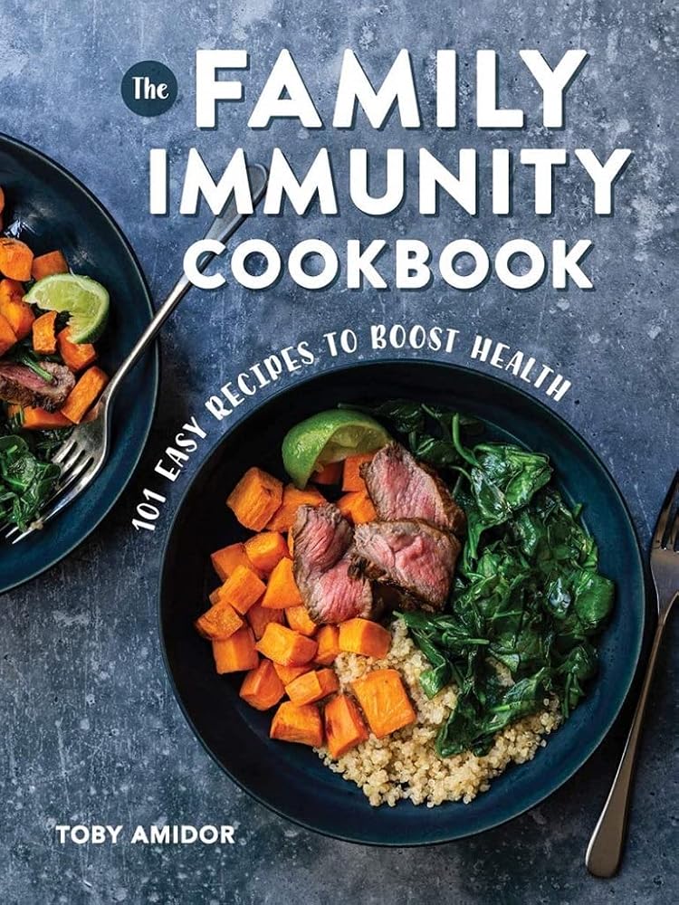 The Family Immunity Cookbook: 101 Easy Recipes to Boost Health cover image