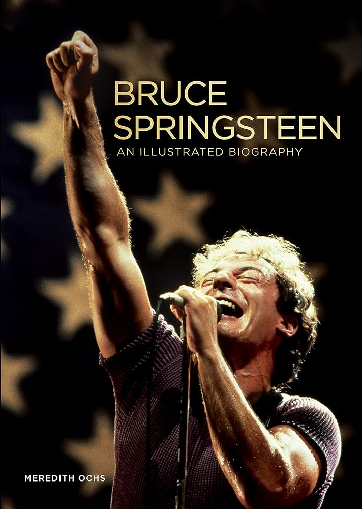 Bruce Springsteen: An Illustrated Biography cover image