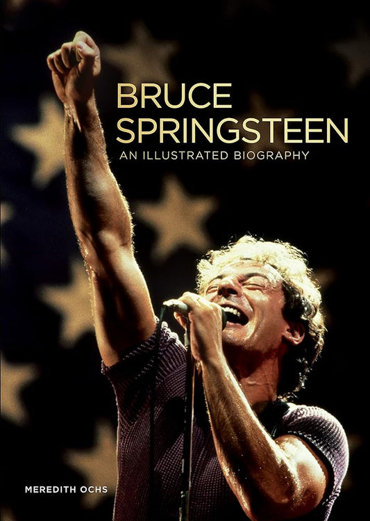 Bruce Springsteen: An Illustrated Biography cover image