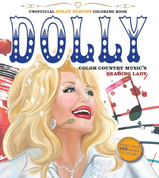 Unofficial Dolly Parton Coloring Book: Color Country Music's Leading Lady - More Than 100 Pages To Color! (Chartwell Coloring Books) cover image