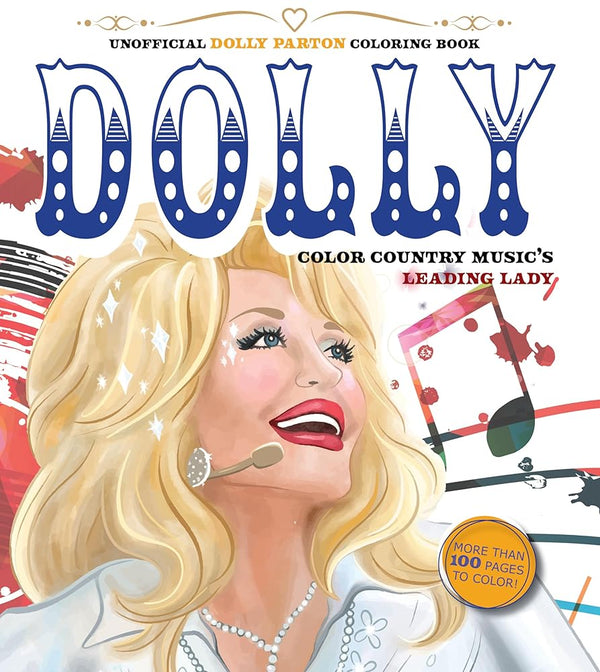 Unofficial Dolly Parton Coloring Book: Color Country Music's Leading Lady - More Than 100 Pages To Color! (Chartwell Coloring Books) cover image
