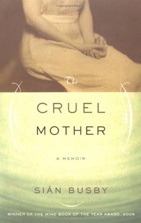 The Cruel Mother: A Memoir cover image