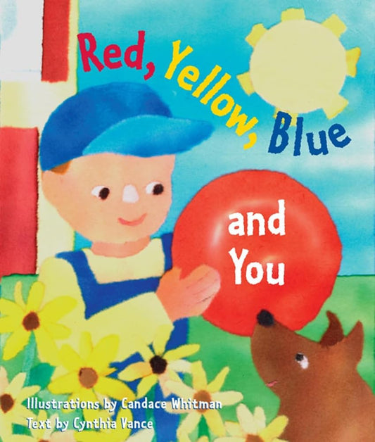 Red, Yellow, Blue and You (My First Colors) cover image