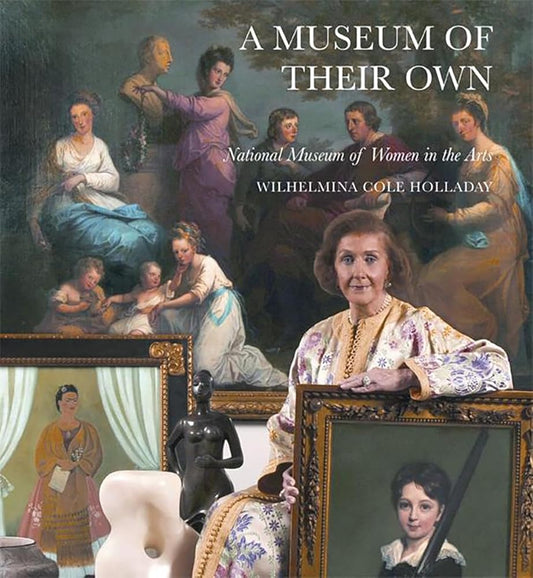 A Museum of Their Own: National Museum of Women in the Arts cover image