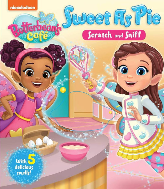 Nickelodeon Butterbean's Café: Sweet as Pie (Scratch and Sniff) cover image
