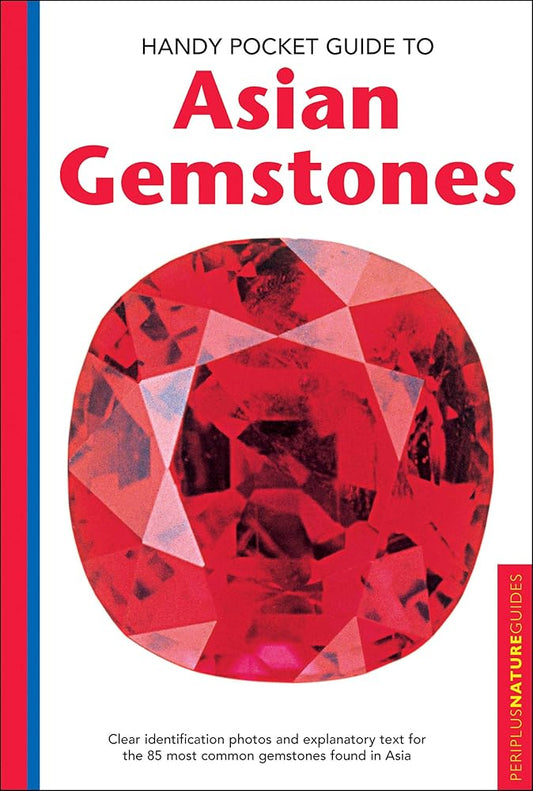 Handy Pocket Guide to Asian Gemstones: Clear identification photos & explanatory text for the 85 most common gemstones found in Asia (Handy Pocket Guides) cover image
