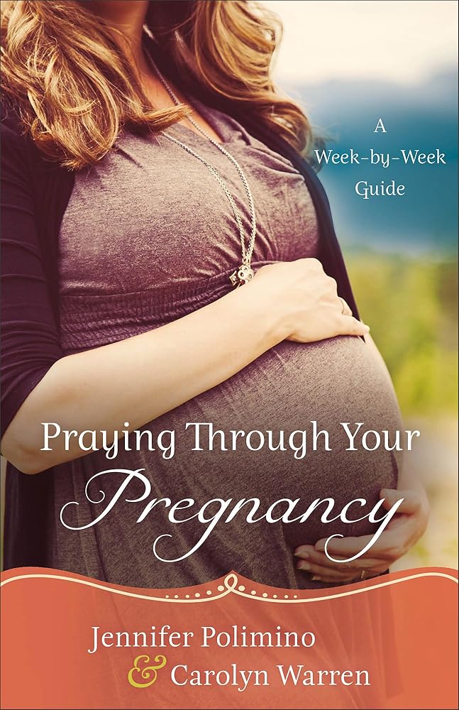 Praying Through Your Pregnancy: A Week-by-Week Guide cover image