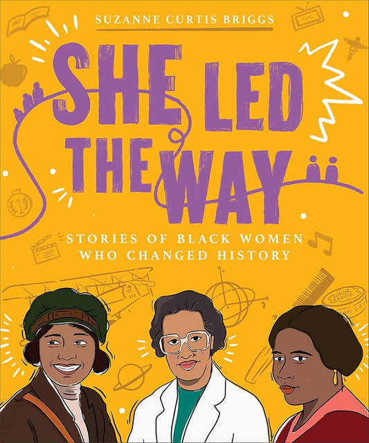 She Led the Way: Stories of Black Women Who Changed History cover image