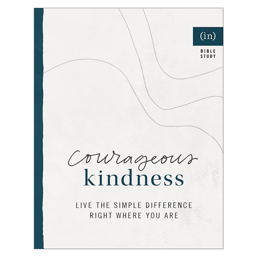 Courageous Kindness: Live the Simple Difference Right Where You Are cover image