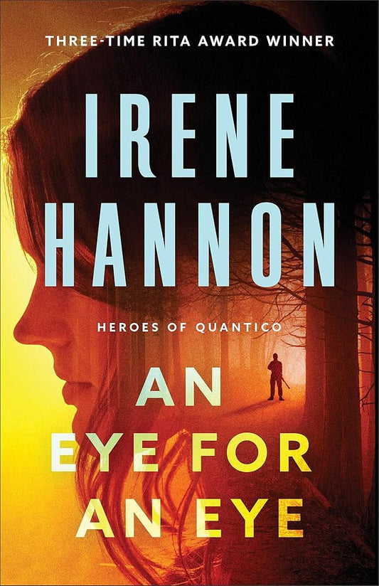 An Eye for an Eye: Clean FBI Christian Romantic Suspense for Women (Heroes of Quantico) cover image