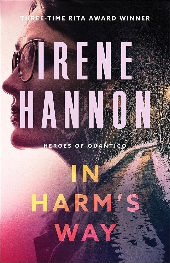 In Harm's Way: Clean FBI Christian Romantic Suspense for Women (Heroes of Quantico) cover image