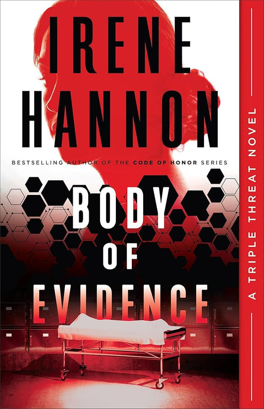 Body of Evidence: (A Clean Contemporary Romantic Suspense Thriller with a Forensic Pathologist and Sheriff) (Triple Threat) cover image