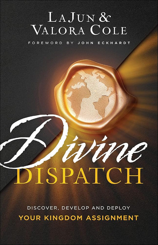 Divine Dispatch: Discover, Develop and Deploy Your Kingdom Assignment cover image