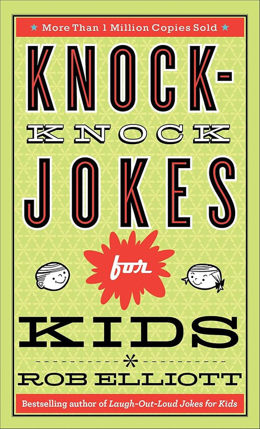 Knock-Knock Jokes for Kids: Joke Book Gift for Children Ages 6-12 – Doubles as a Dad Jokes Book for Father's Day and Birthdays (Laugh-Out-Loud Jokes for Kids) cover image
