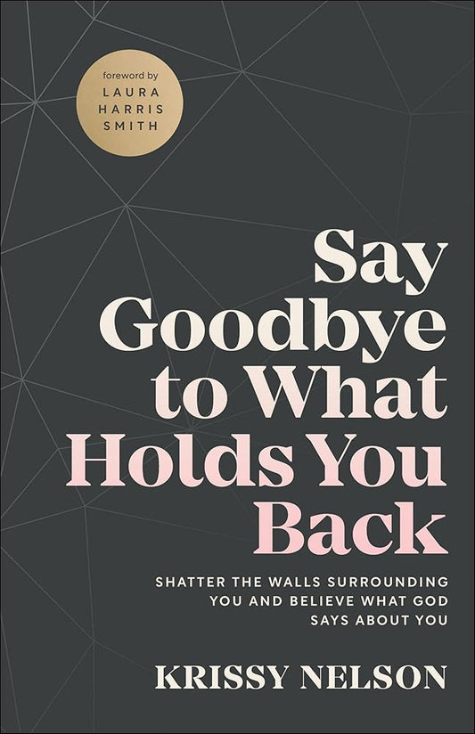 Say Goodbye to What Holds You Back cover image