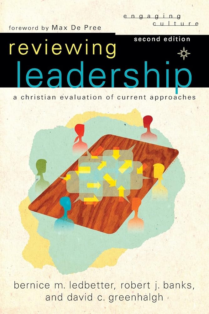 Reviewing Leadership: A Christian Evaluation of Current Approaches (Engaging Culture) cover image