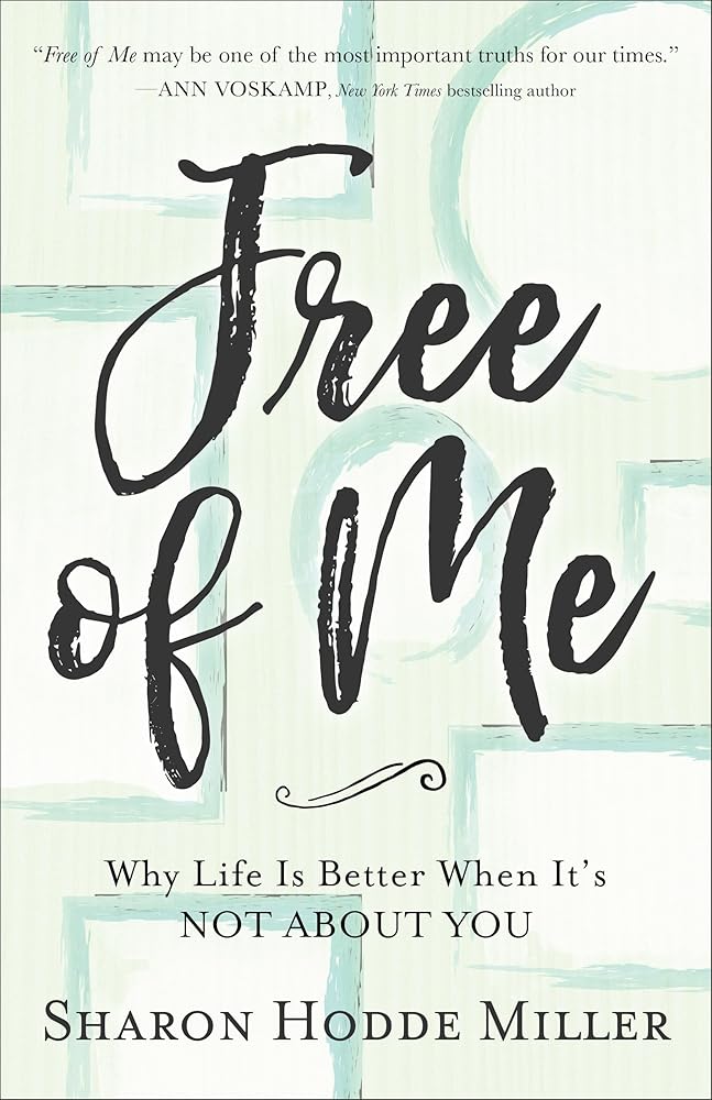 Free of Me: Why Life Is Better When It's Not about You cover image