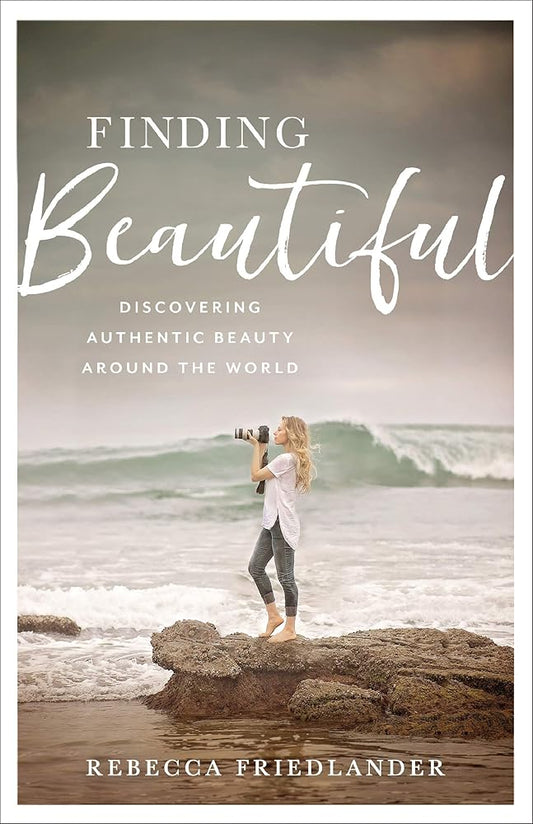 Finding Beautiful: Discovering Authentic Beauty around the World cover image