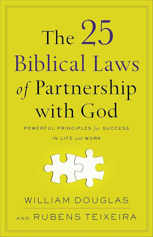 The 25 Biblical Laws of Partnership with God: Powerful Principles for Success in Life and Work cover image
