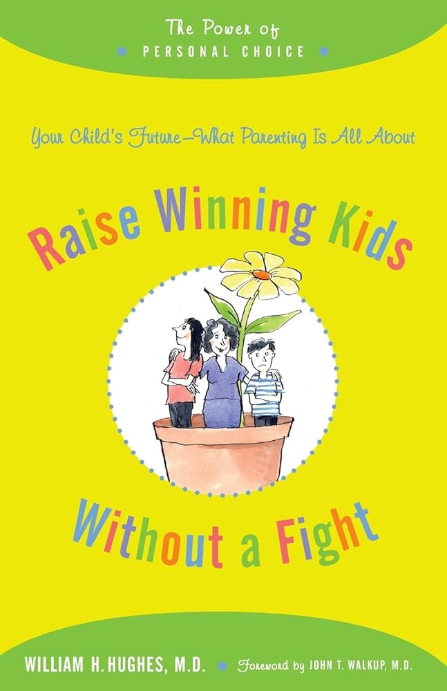 Raise Winning Kids without a Fight: The Power of Personal Choice cover image