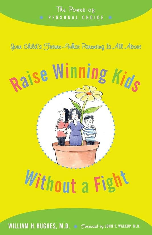 Raise Winning Kids without a Fight: The Power of Personal Choice cover image