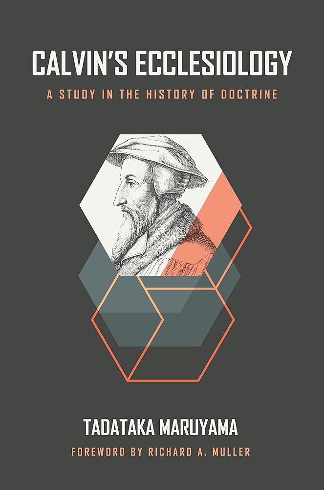Calvin's Ecclesiology: A Study in the History of Doctrine cover image