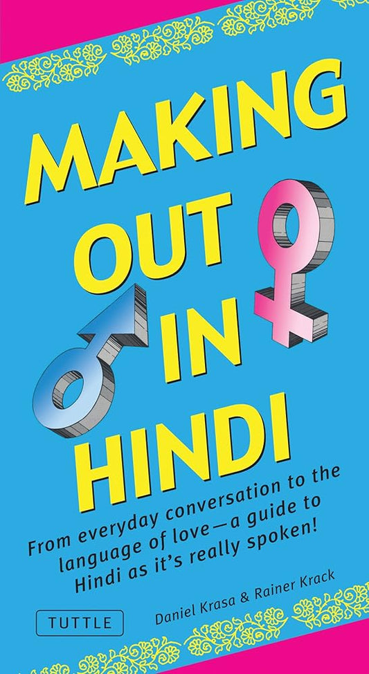 Making Out in Hindi: (Hindi Phrasebook) (Making Out Books) cover image