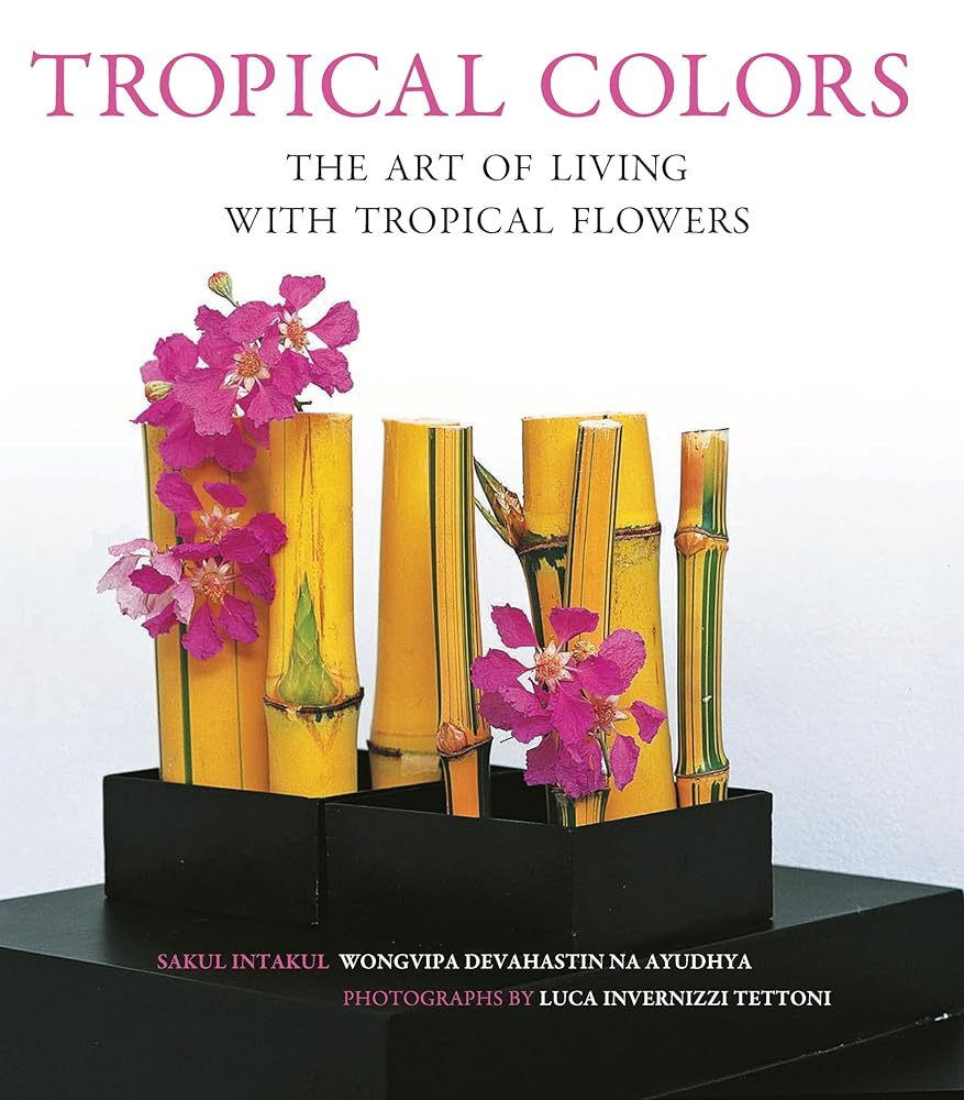 Tropical Colors: The Art of Living with Tropical Flowers cover image