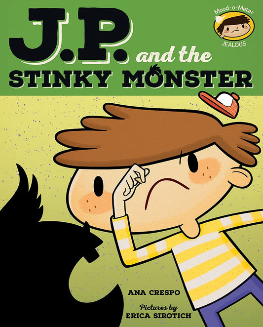JP and the Stinky Monster: Feeling Jealous (My Emotions and Me) cover image