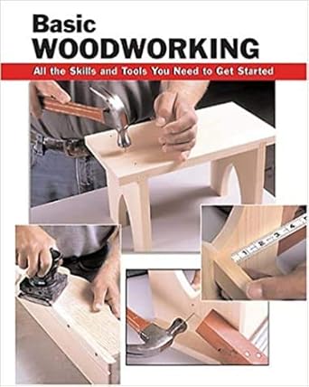 Basic Woodworking: All the Skills and Tools You Need to Get Started (How To Basics) cover image
