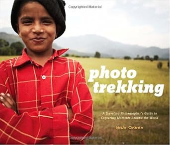 Photo Trekking: A Traveling Photographer's Guide to Capturing Moments Around the World cover image