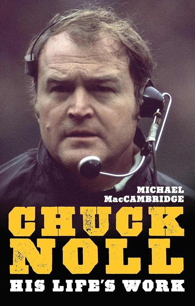 Chuck Noll: His Life's Work (Regional) cover image