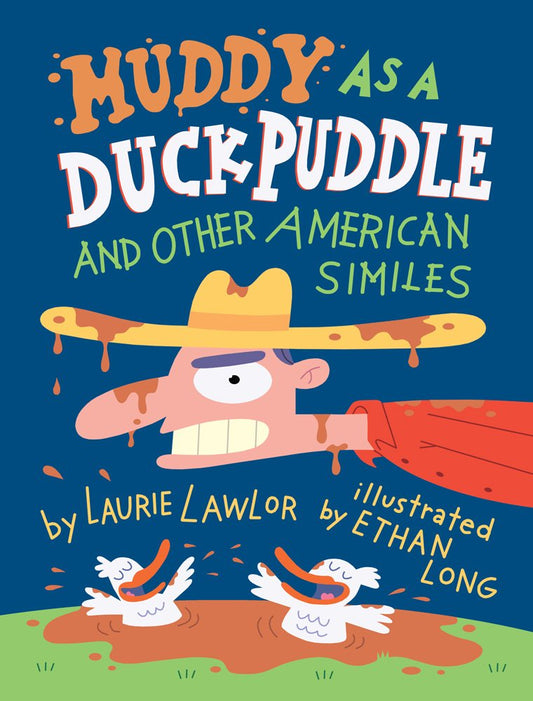 Muddy as a Duck Puddle: And Other American Similes cover image