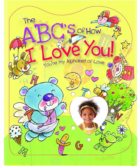 The ABC's of How I Love You: You're My Alphabet of Love! cover image