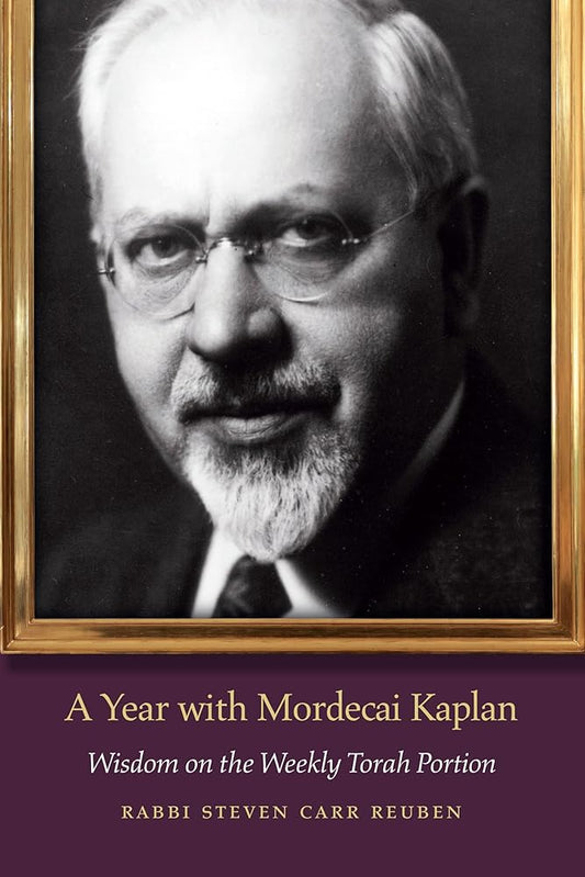 A Year with Mordecai Kaplan: Wisdom on the Weekly Torah Portion (JPS Daily Inspiration) cover image