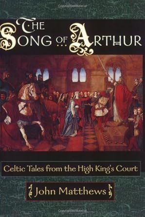 The Song of Arthur: Celtic Tales from the King's Court cover image