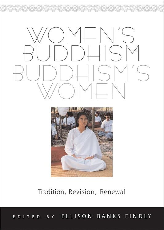Women's Buddhism, Buddhism's Women: Tradition, Revision, Renewal cover image