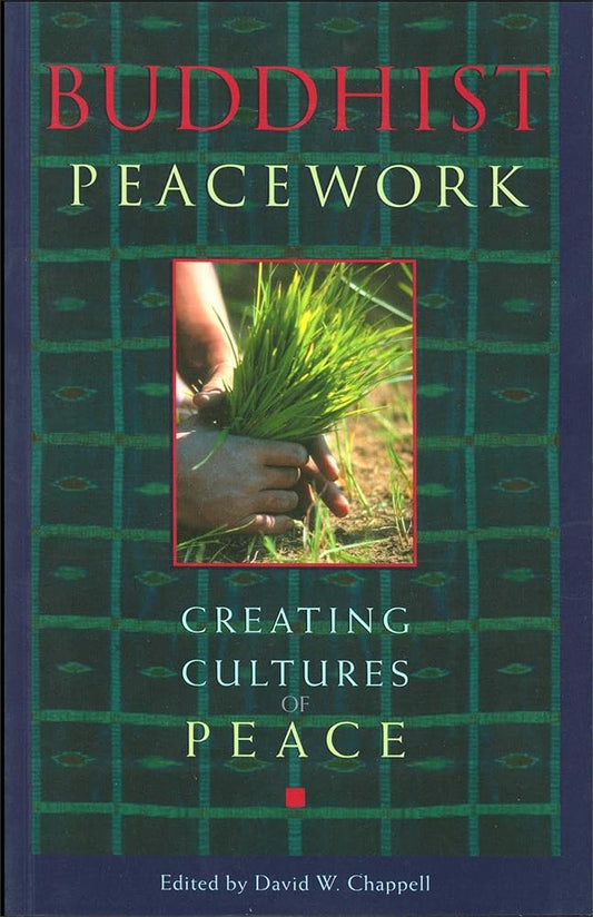 Buddhist Peacework: Creating Cultures of Peace cover image