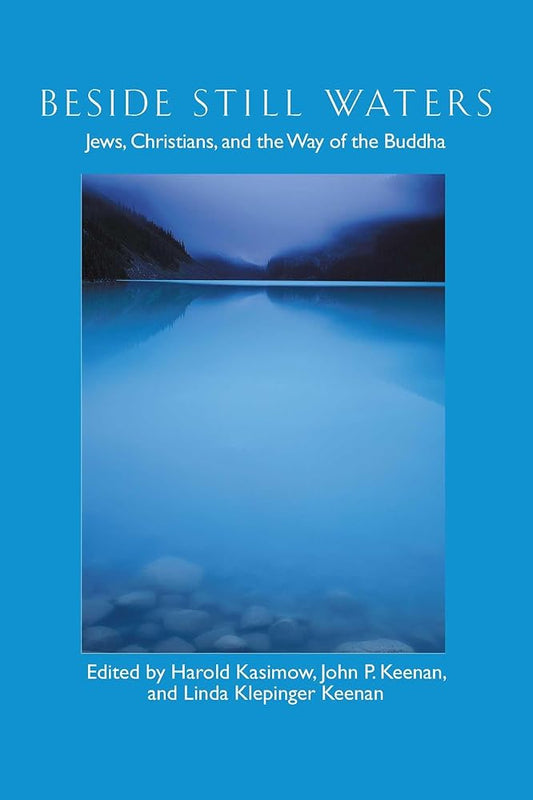 Beside Still Waters: Jews, Christians, and the Way of the Buddha cover image