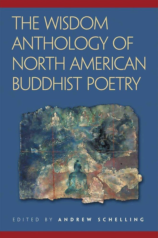 The Wisdom Anthology of North American Buddhist Poetry cover image