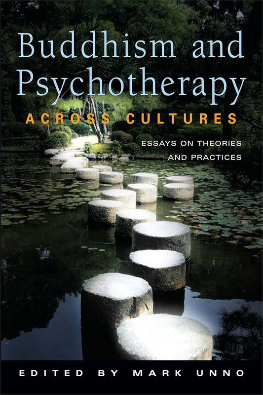 Buddhism and Psychotherapy Across Cultures: Essays on Theories and Practices cover image