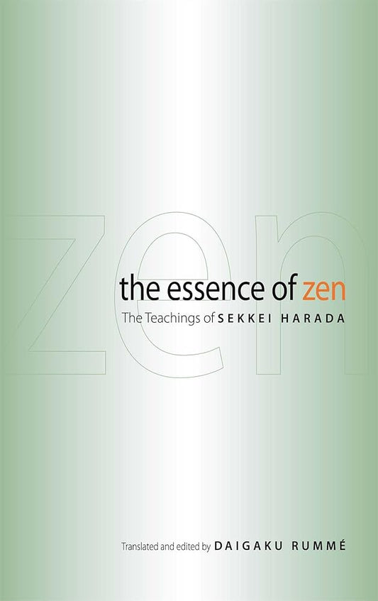 The Essence of Zen: The Teachings of Sekkei Harada cover image