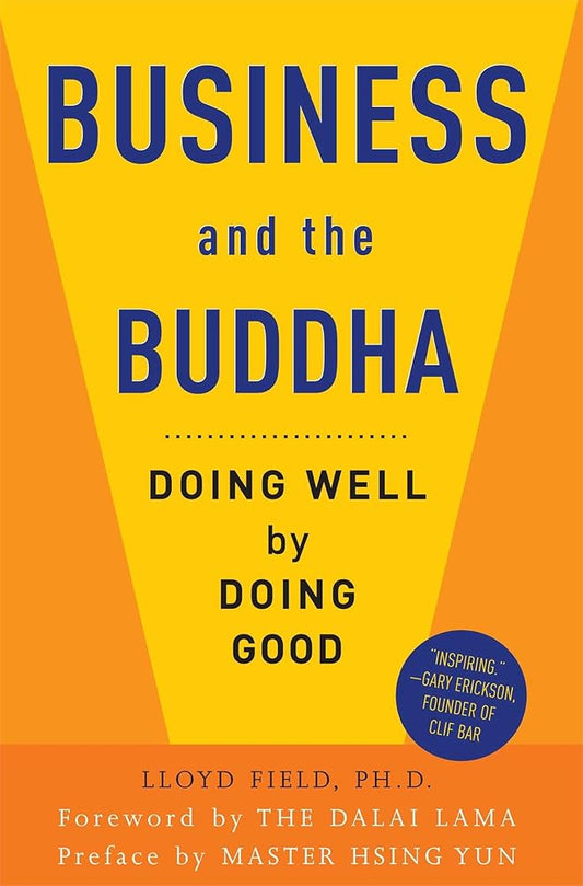 Business and the Buddha: Doing Well by Doing Good cover image