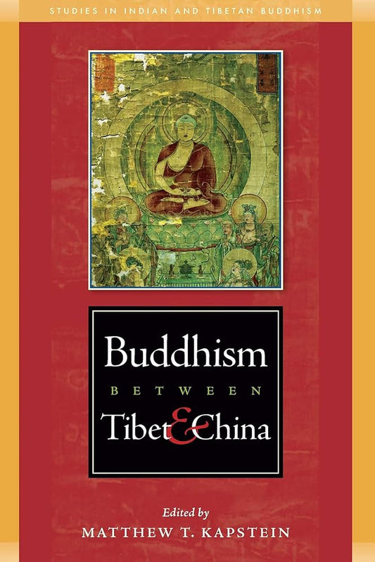 Buddhism Between Tibet and China (Studies in Indian and Tibetan Buddhism) cover image